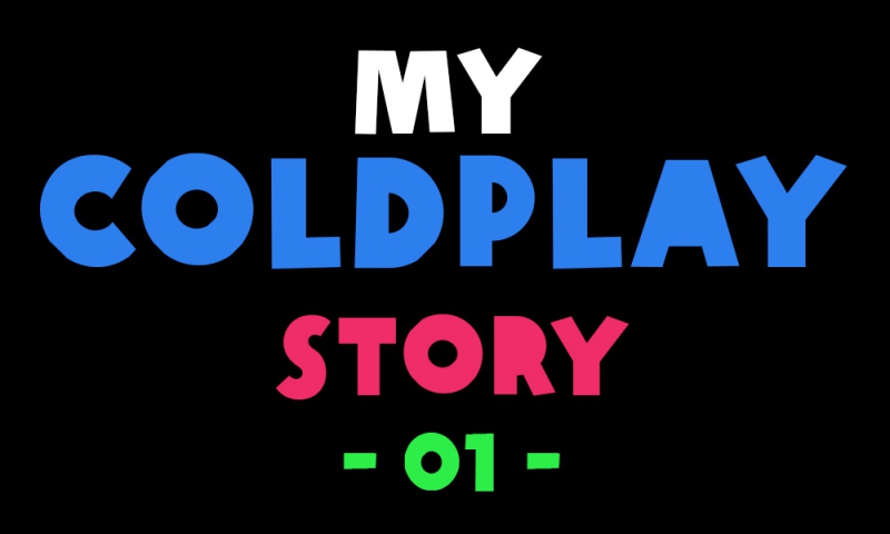 My Coldplay Story #1 - Alexendra Sellet