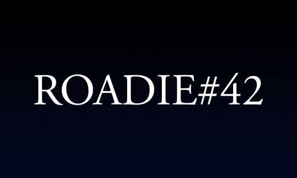 Roadie #42 - Blog #64