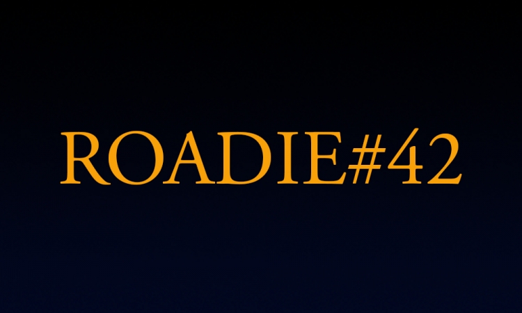Roadie #42 - Blog #164