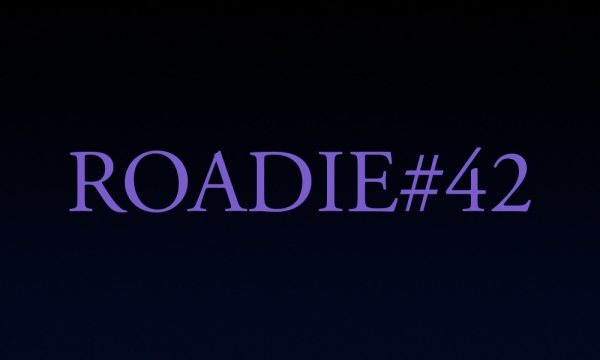 Roadie #42 - Blog #125