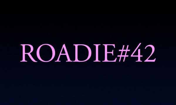 Roadie #42 - Blog #69