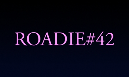 Roadie #42 - Blog #81