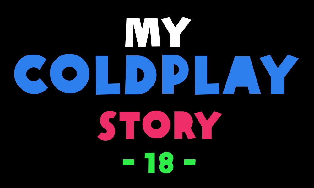 My Coldplay Story #18 - Sandra Diss