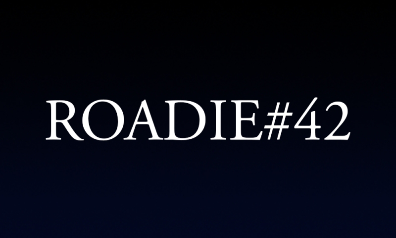 Roadie #42 - Blog #65