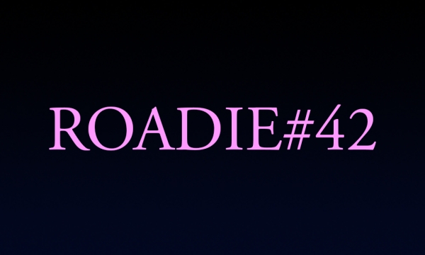 Roadie #42 - Blog #49