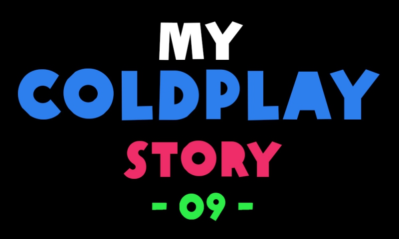 My Coldplay Story #9 - Heloise Damiani