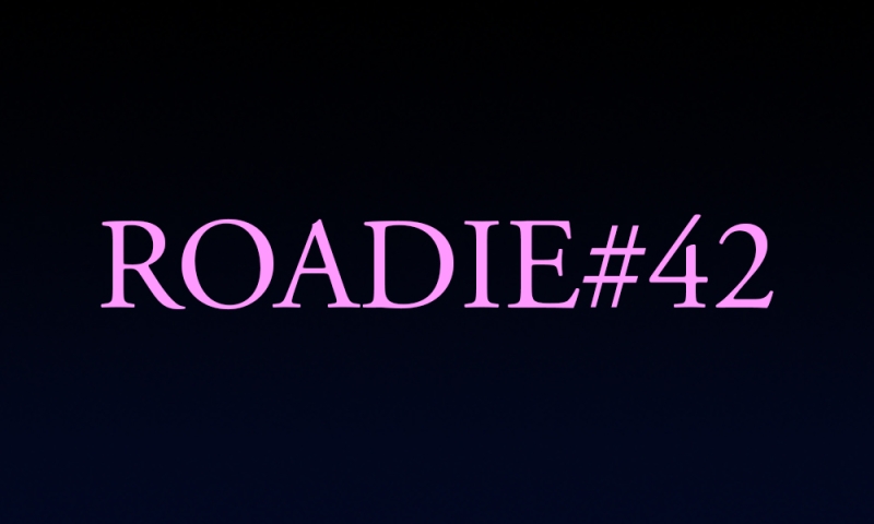 Roadie #42 - Blog #73