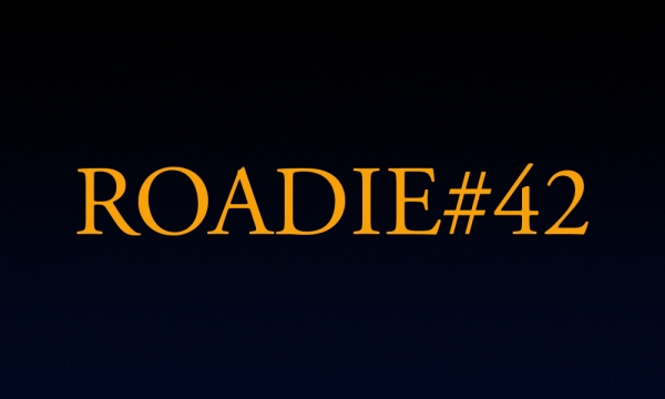 Roadie #42 - Blog #52