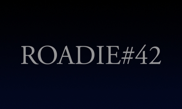 Roadie #42 - Blog #59